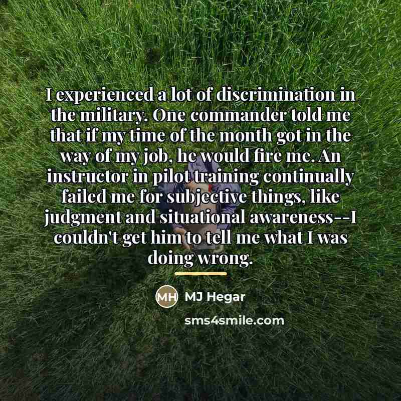 “I experienced a lot of discrimination in the military. One…” quote by MJ Hegar