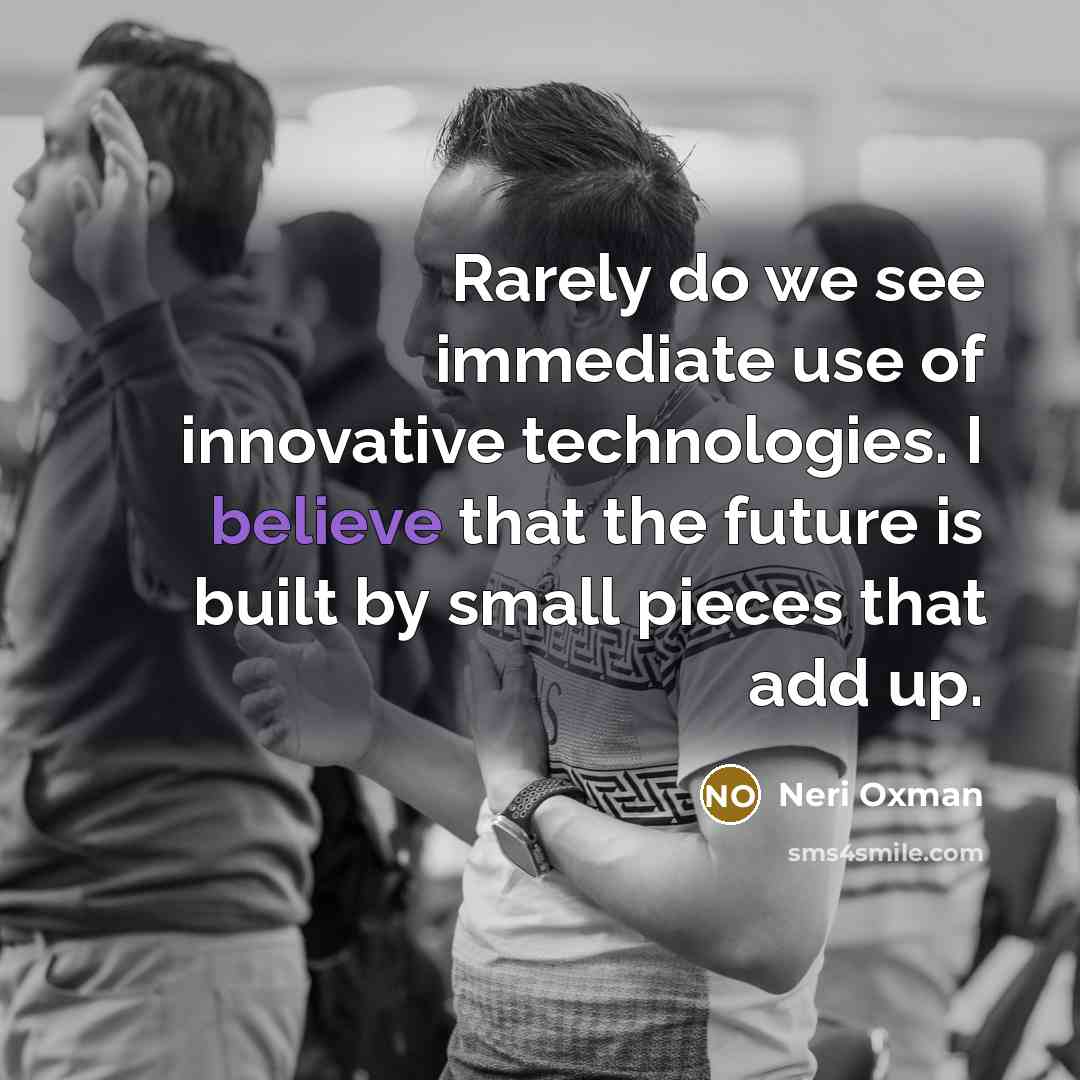 “Rarely do we see immediate use of innovative technologies. I…” quote by Neri Oxman