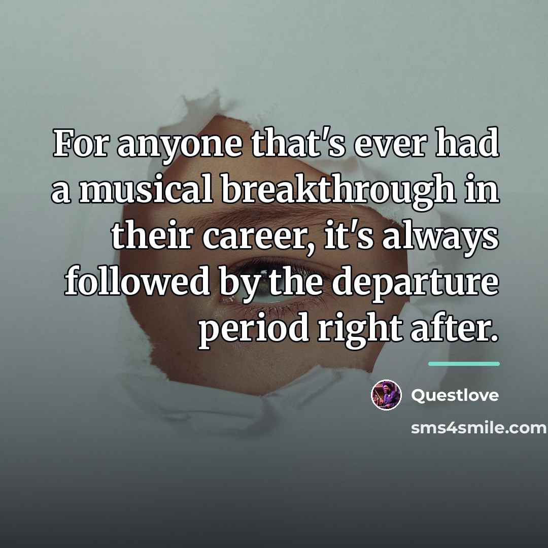 “For anyone that's ever had a musical breakthrough in their…” quote by Questlove