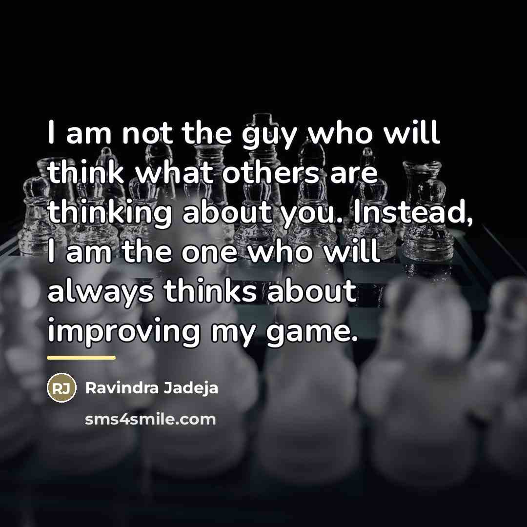 “I am not the guy who will think what others…” quote by Ravindra Jadeja