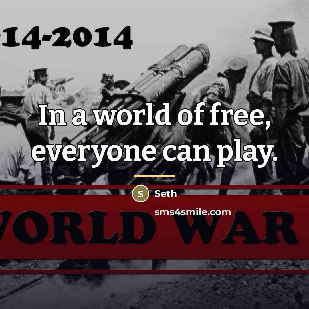 “In a world of free, everyone can play.…” quote by Seth