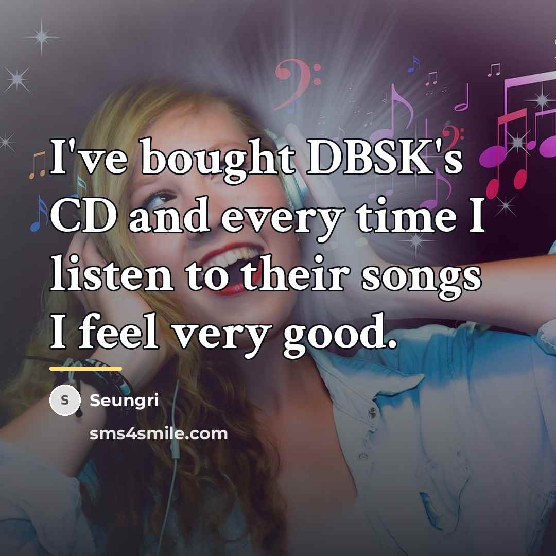 “I've bought DBSK's CD and every time I listen to…” quote by Seungri