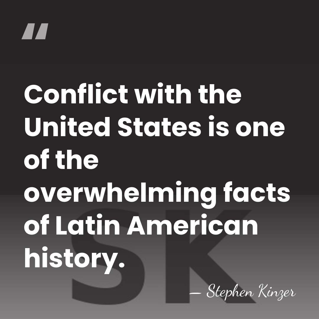 Conflict with the United States is one of the overwhelming facts of&hellip; - Stephen Kinzer