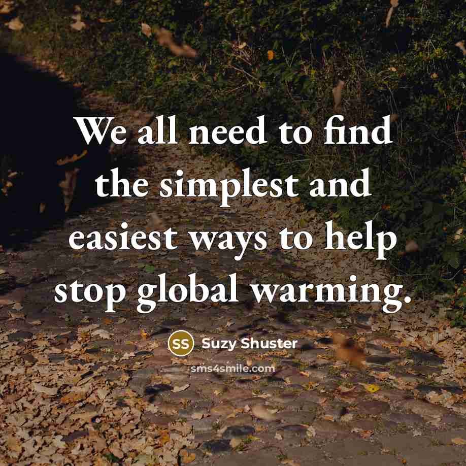 “We all need to find the simplest and easiest ways…” quote by Suzy Shuster
