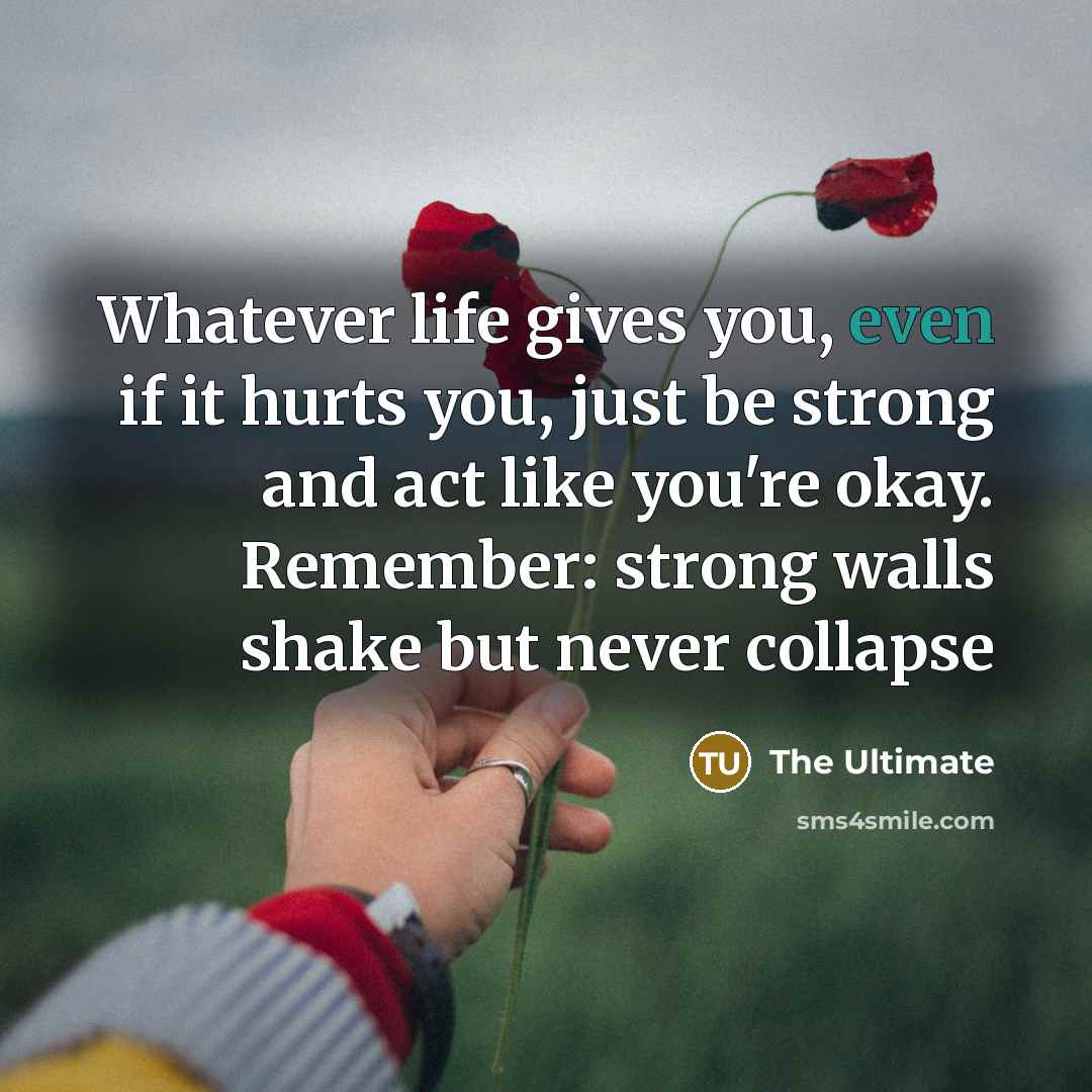 “Whatever life gives you, even if it hurts you, just…” quote by The Ultimate