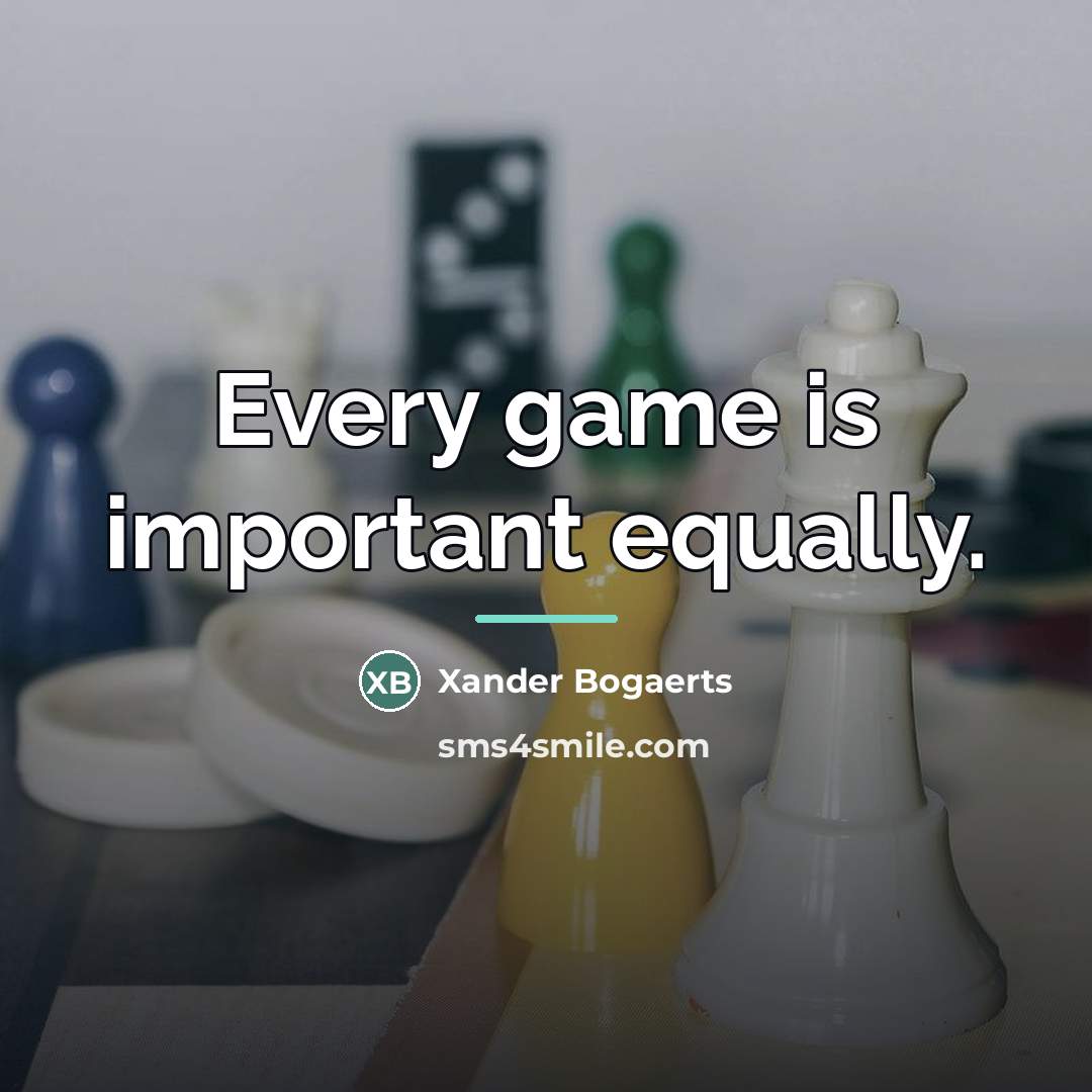 “Every game is important equally.…” quote by Xander Bogaerts