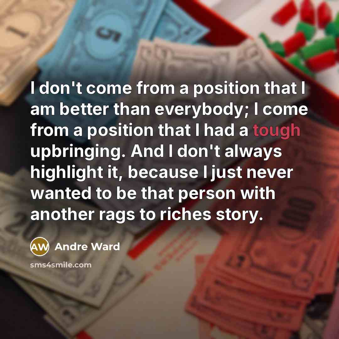 “I don't come from a position that I am better…” quote by Andre Ward
