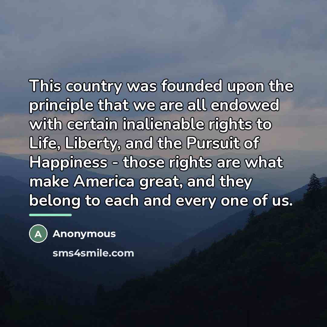 “This country was founded upon the principle that we are…” quote by Anonymous