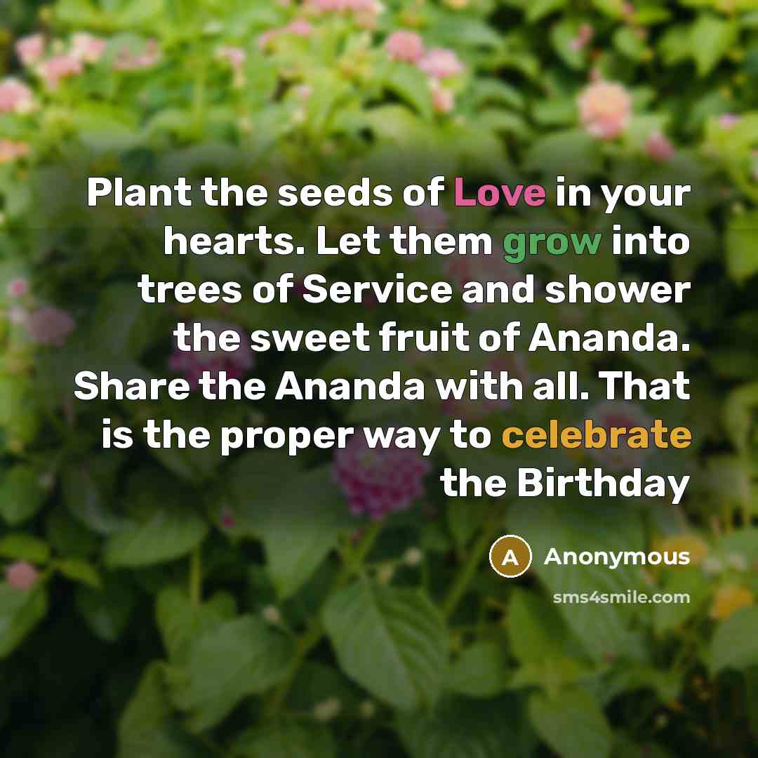 “Plant the seeds of Love in your hearts. Let them…” quote by Anonymous
