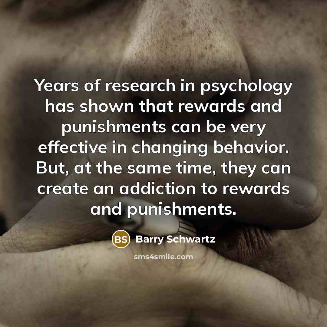 “Years of research in psychology has shown that rewards and…” quote by Barry Schwartz