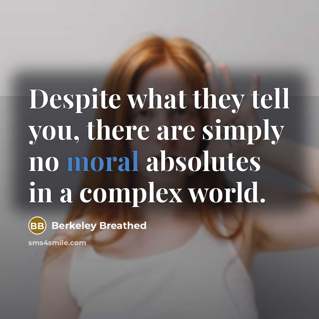 “Despite what they tell you, there are simply no moral…” quote by Berkeley Breathed