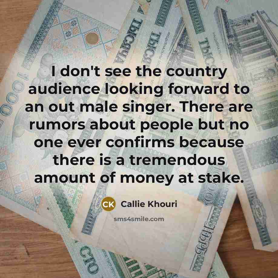 “I don't see the country audience looking forward to an…” quote by Callie Khouri