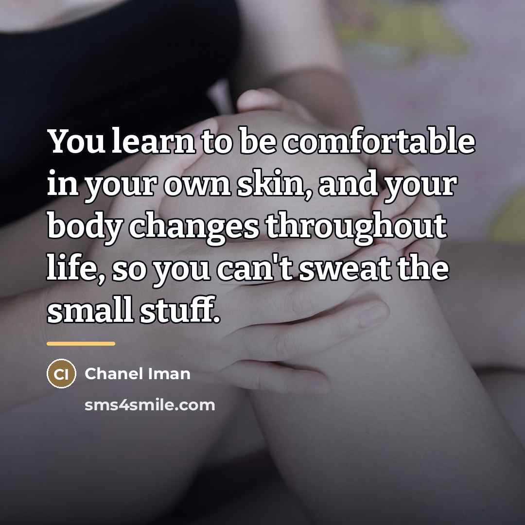 “You learn to be comfortable in your own skin, and…” quote by Chanel Iman