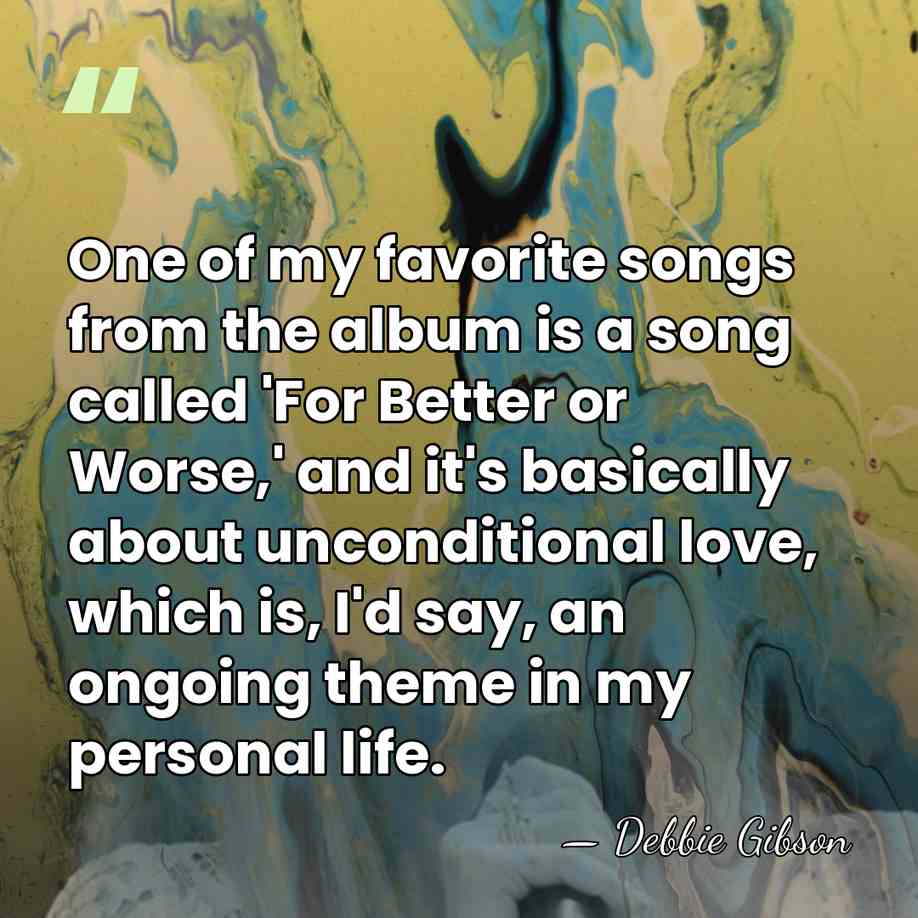 One of my favorite songs from the album is a song called&hellip; - Debbie Gibson
