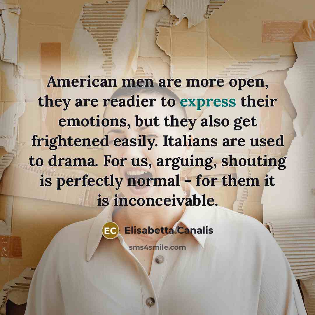 “American men are more open, they are readier to express…” quote by Elisabetta Canalis