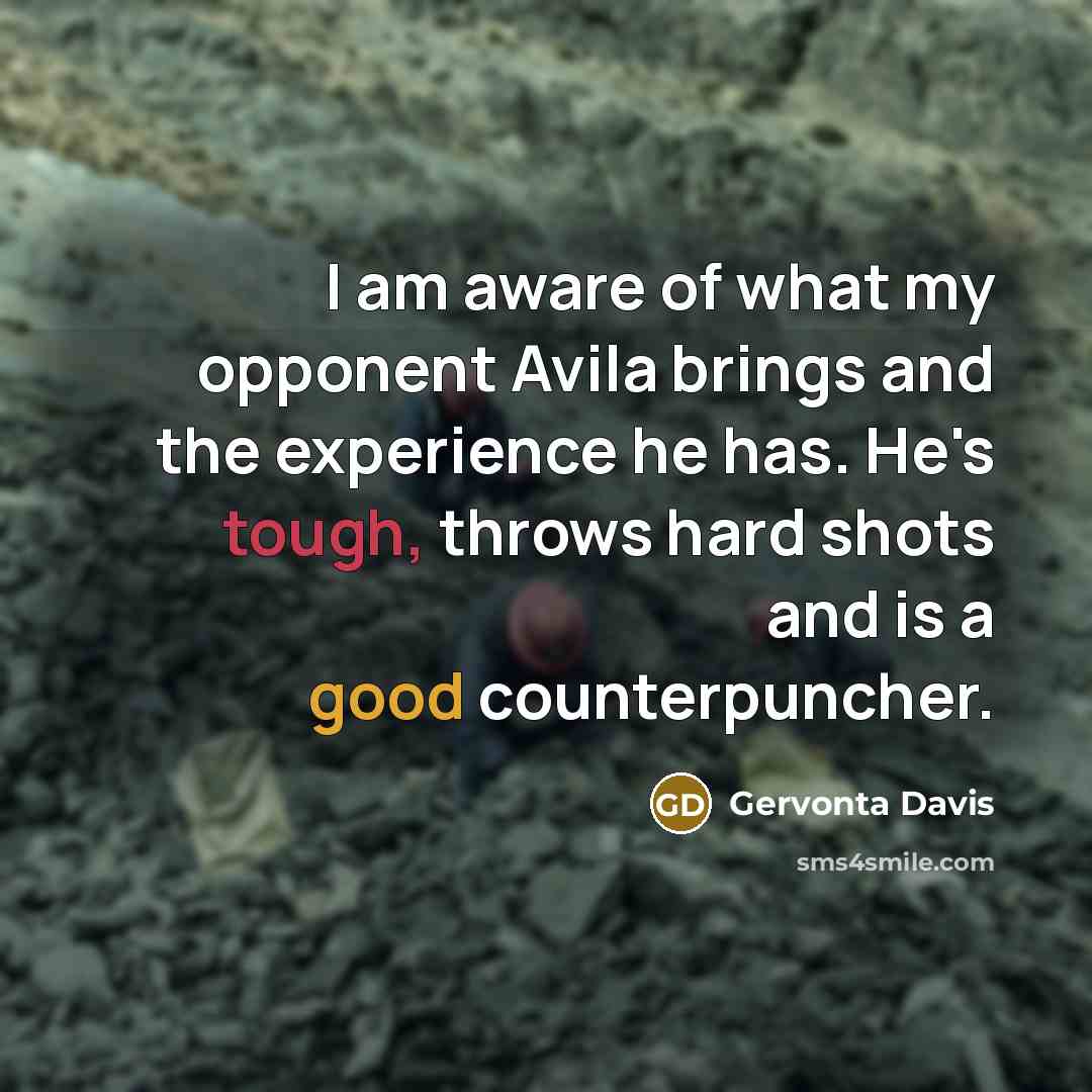 “I am aware of what my opponent Avila brings and…” quote by Gervonta Davis