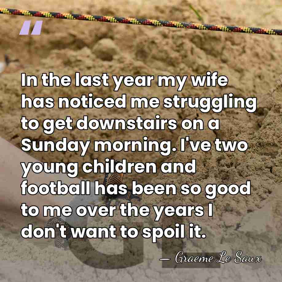 In the last year my wife has noticed me struggling to get&hellip; - Graeme Le Saux