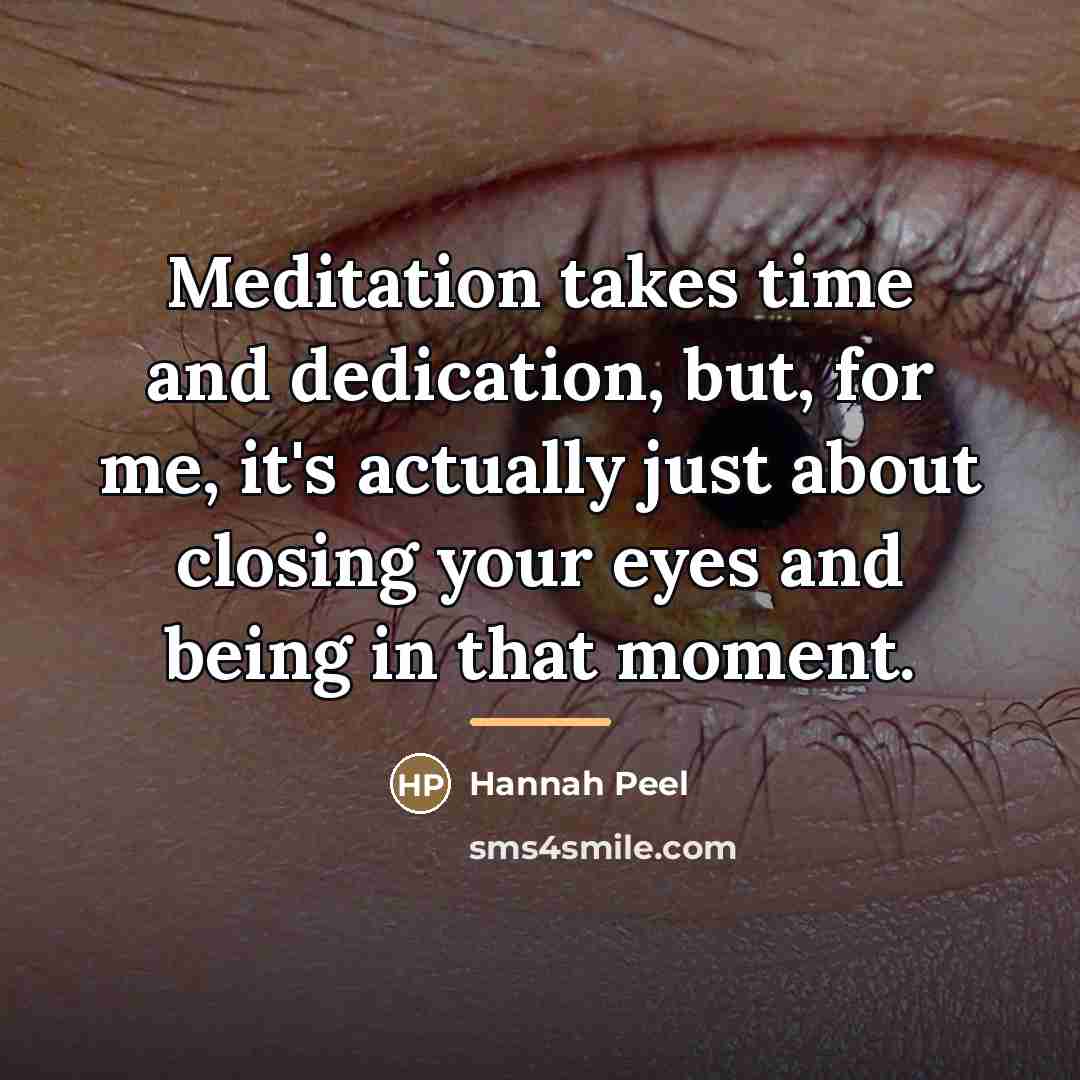 “Meditation takes time and dedication, but, for me, it's actually…” quote by Hannah Peel
