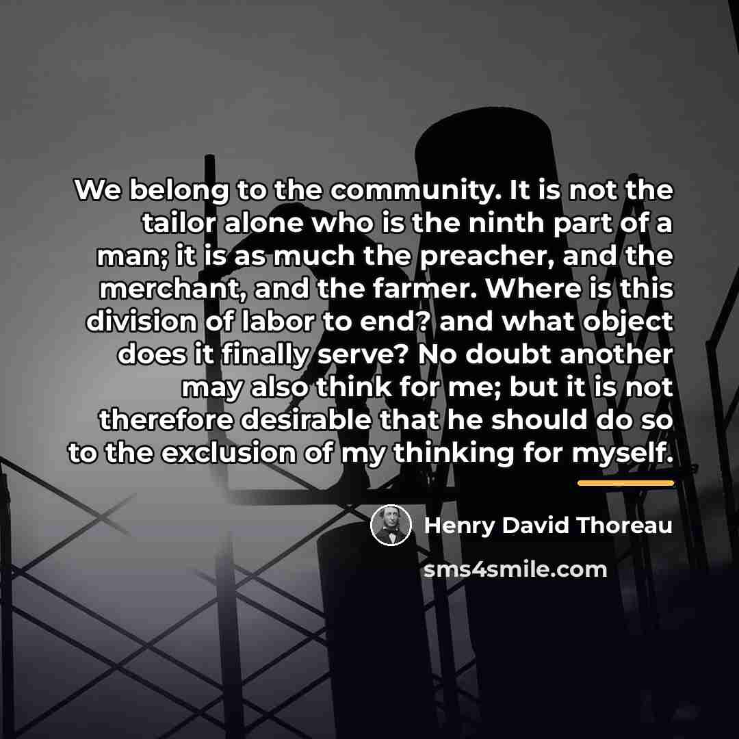 “We belong to the community. It is not the tailor…” quote by Henry David Thoreau