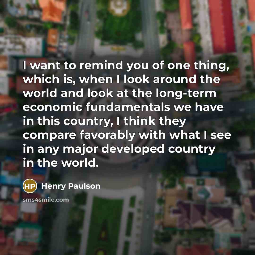 “I want to remind you of one thing, which is,…” quote by Henry Paulson