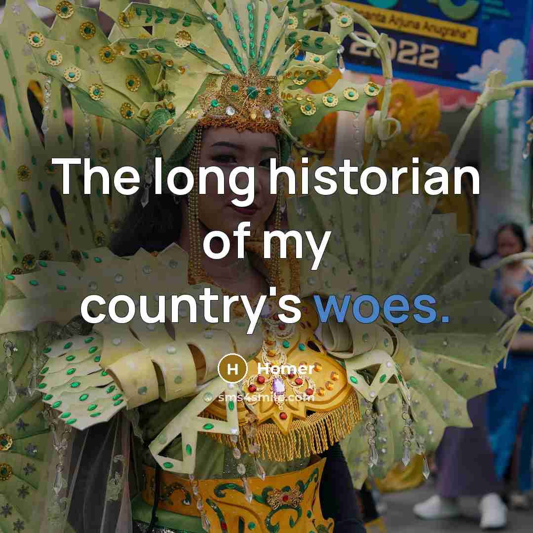 “The long historian of my country's woes.…” quote by Homer