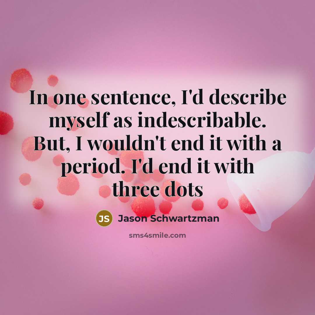 “In one sentence, I'd describe myself as indescribable. But, I…” quote by Jason Schwartzman