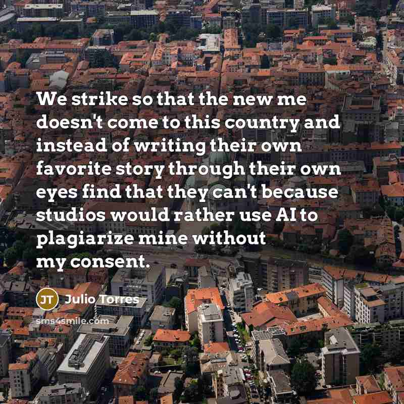 “We strike so that the new me doesn't come to…” quote by Julio Torres