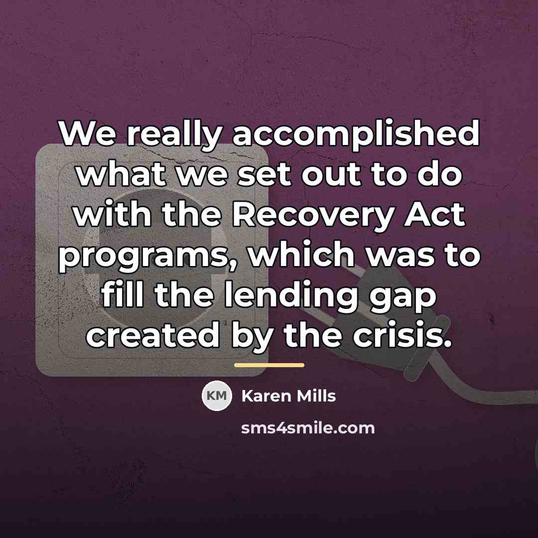 “We really accomplished what we set out to do with…” quote by Karen Mills