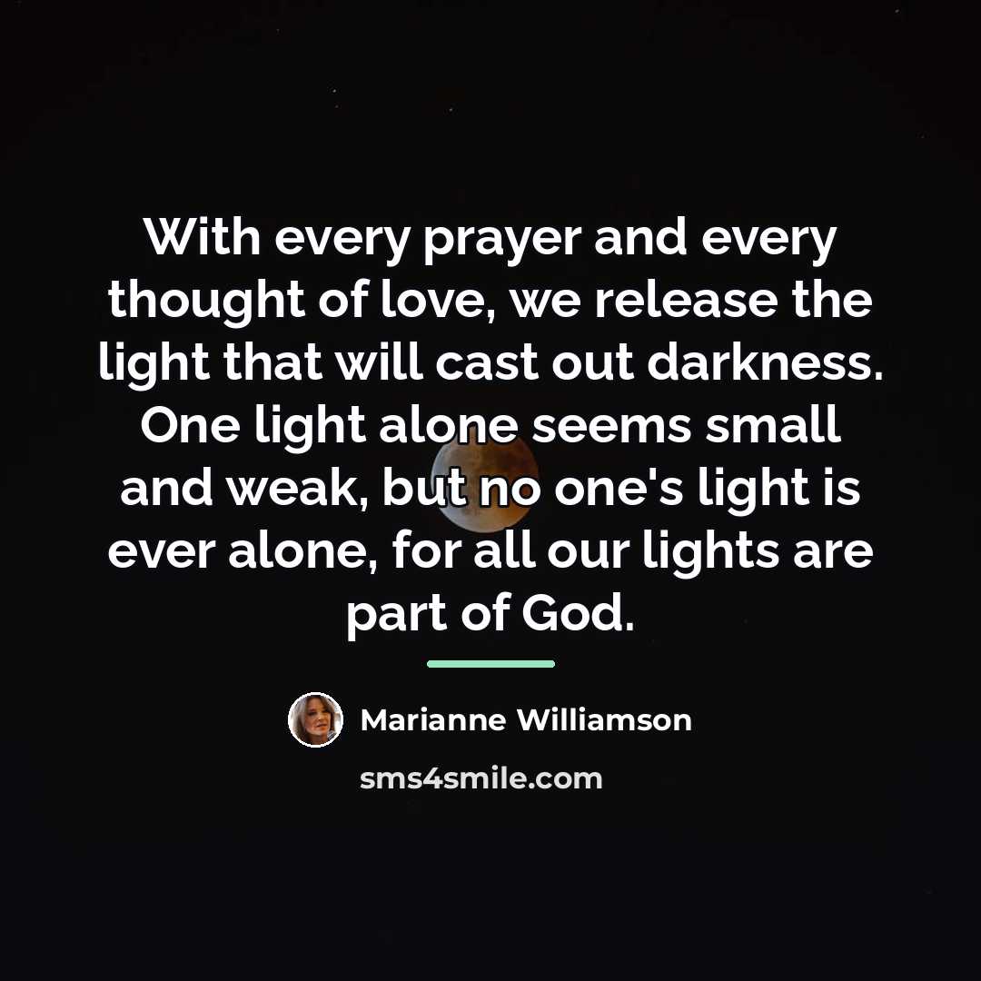 “With every prayer and every thought of love, we release…” quote by Marianne Williamson