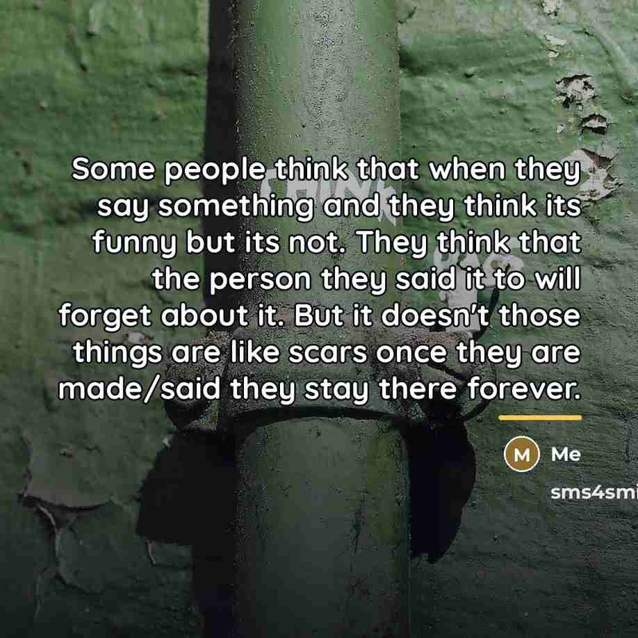 “Some people think that when they say something and they…” quote by Me