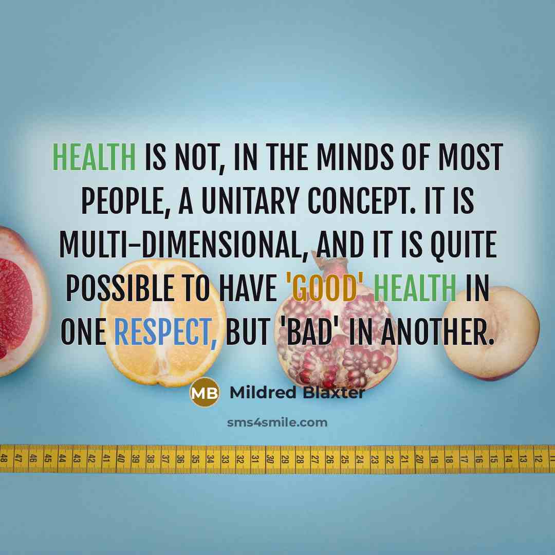“Health is not, in the minds of most people, a…” quote by Mildred Blaxter