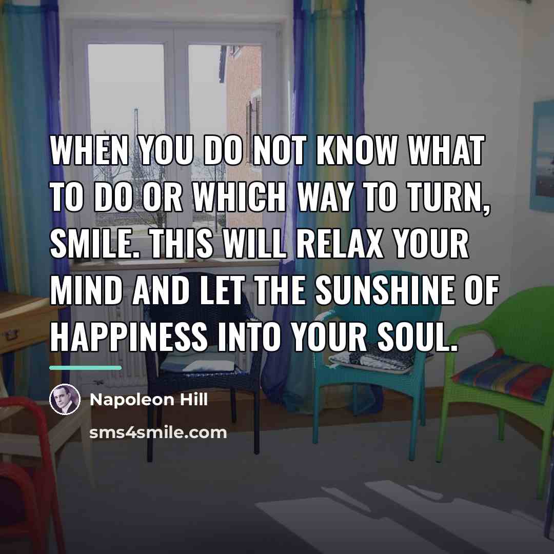 “When you do not know what to do or which…” quote by Napoleon Hill