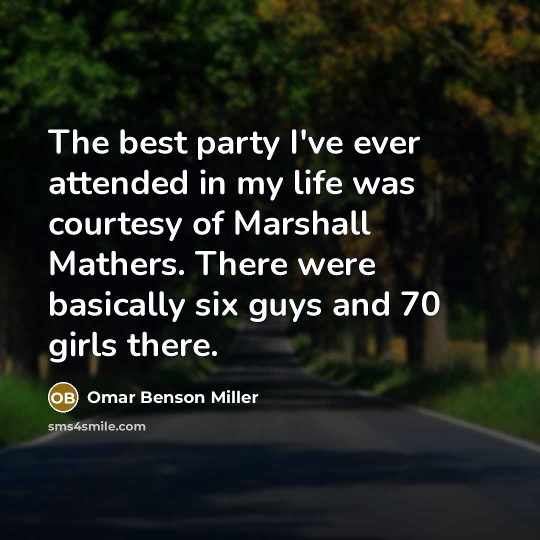 “The best party I've ever attended in my life was…” quote by Omar Benson Miller
