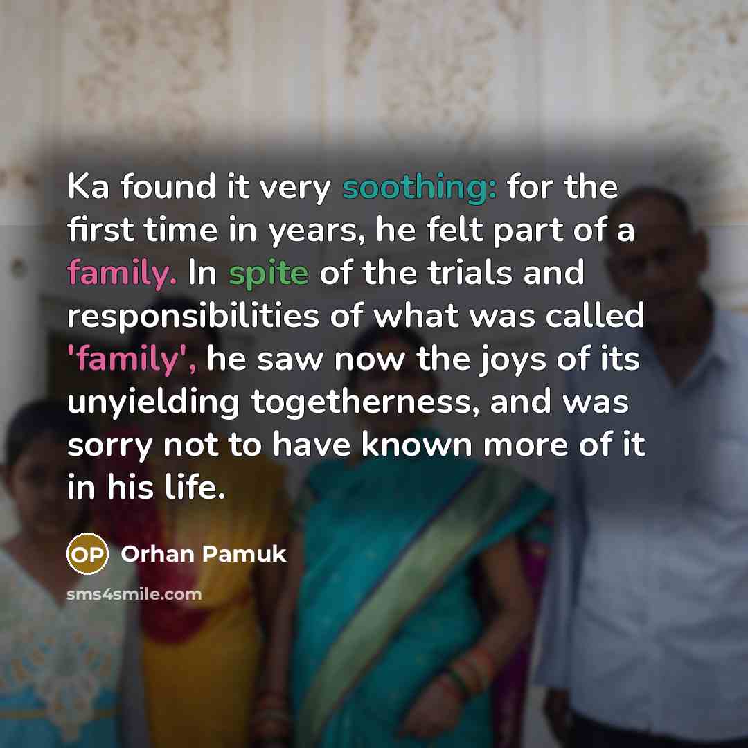 “Ka found it very soothing: for the first time in…” quote by Orhan Pamuk
