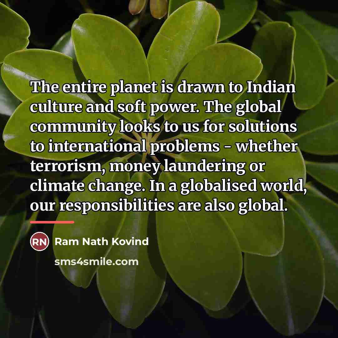 “The entire planet is drawn to Indian culture and soft…” quote by Ram Nath Kovind