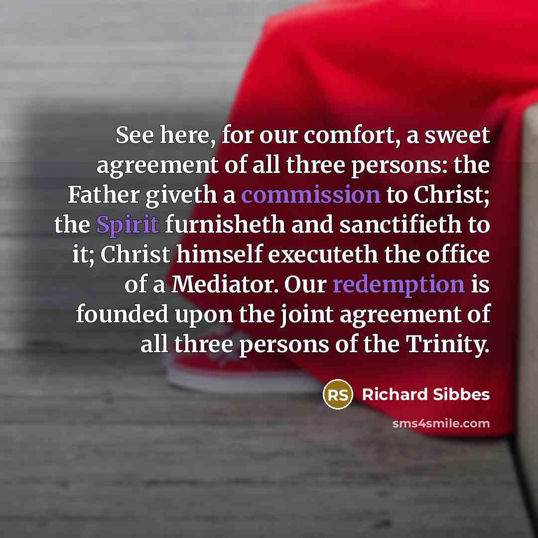 “See here, for our comfort, a sweet agreement of all…” quote by Richard Sibbes