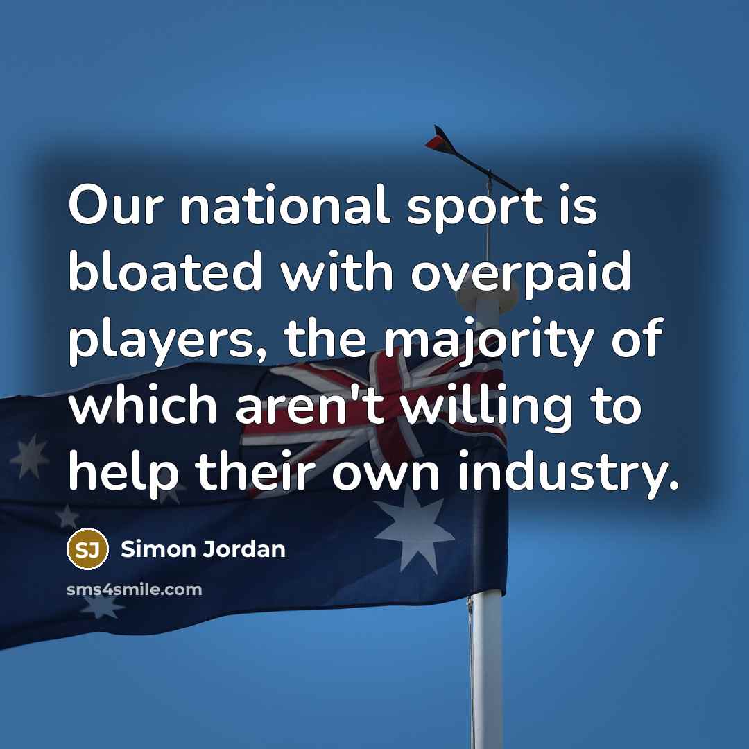 “Our national sport is bloated with overpaid players, the majority…” quote by Simon Jordan
