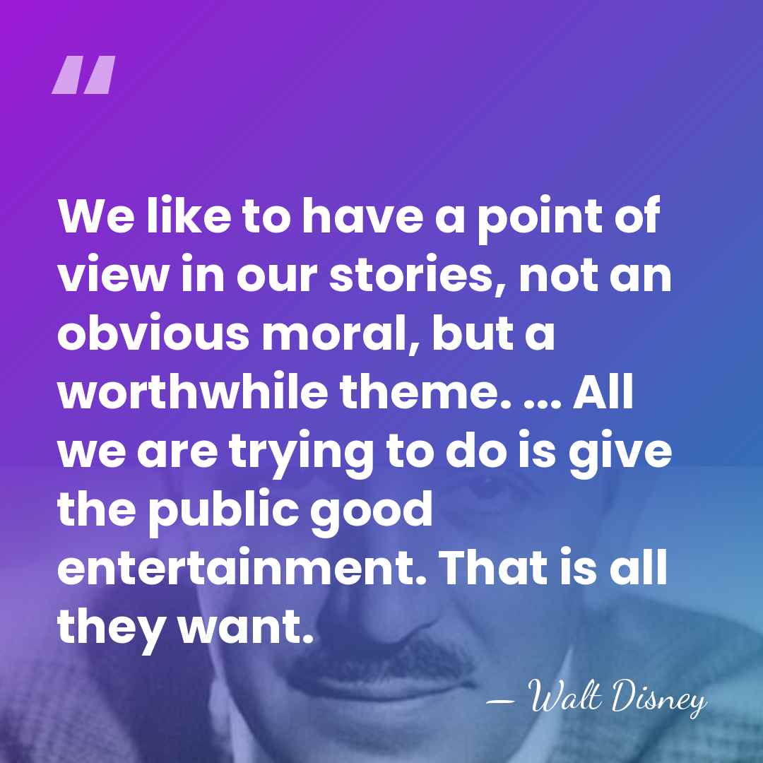 We like to have a point of view in our stories, not&hellip; - Walt Disney