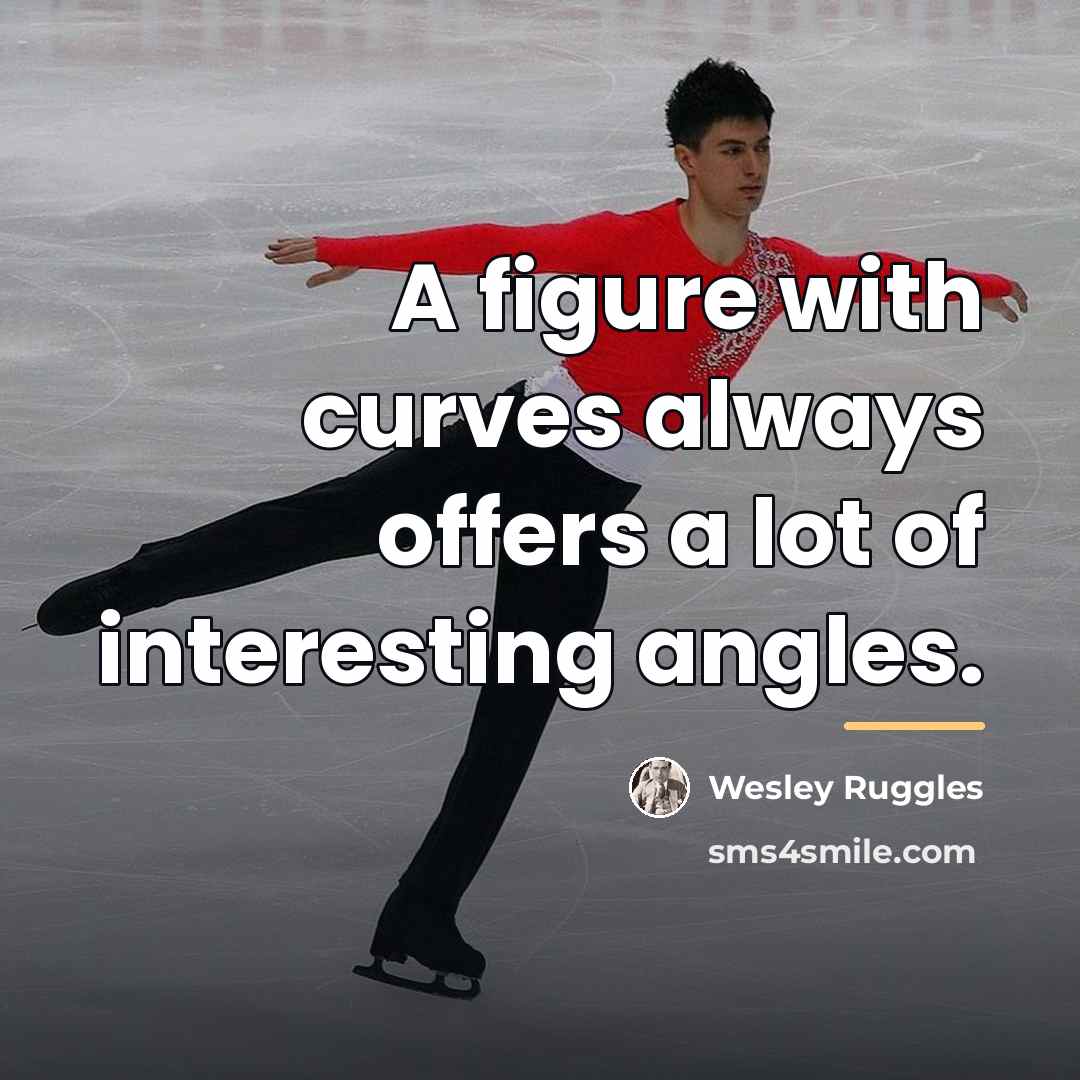 “A figure with curves always offers a lot of interesting…” quote by Wesley Ruggles