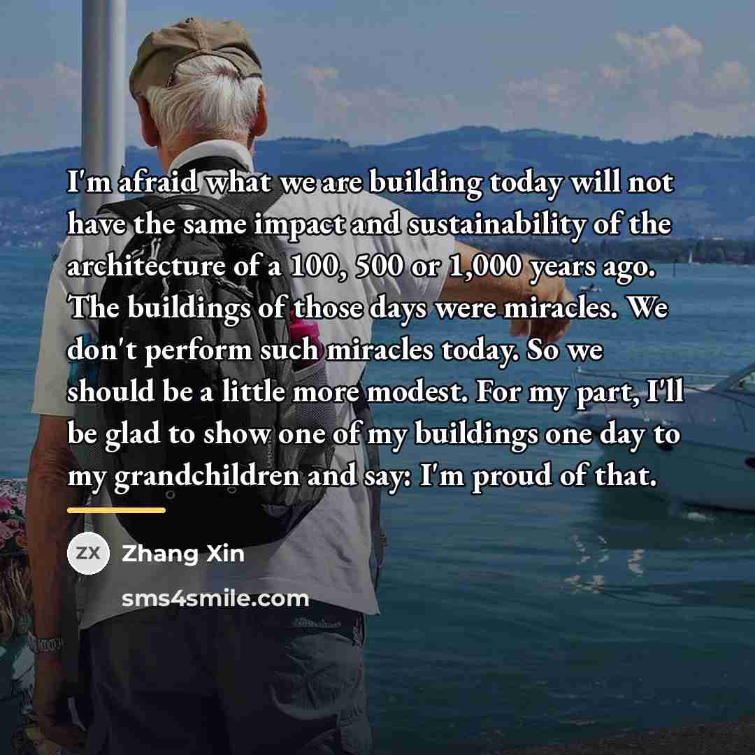 “I'm afraid what we are building today will not have…” quote by Zhang Xin