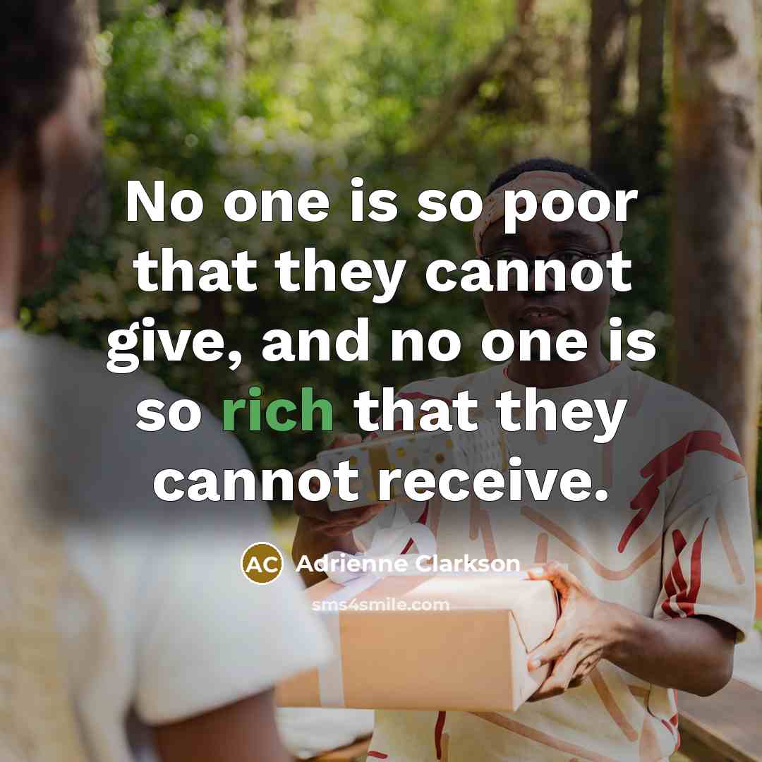 “No one is so poor that they cannot give, and…” quote by Adrienne Clarkson