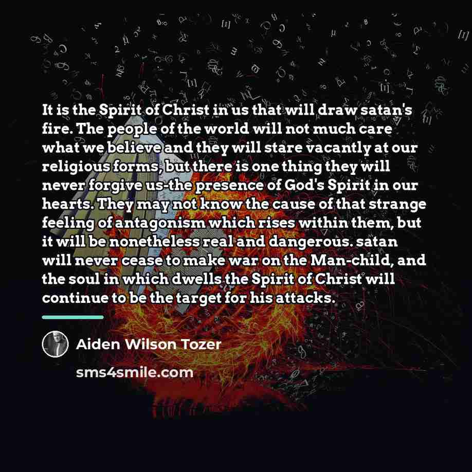 “It is the Spirit of Christ in us that will…” quote by Aiden Wilson Tozer