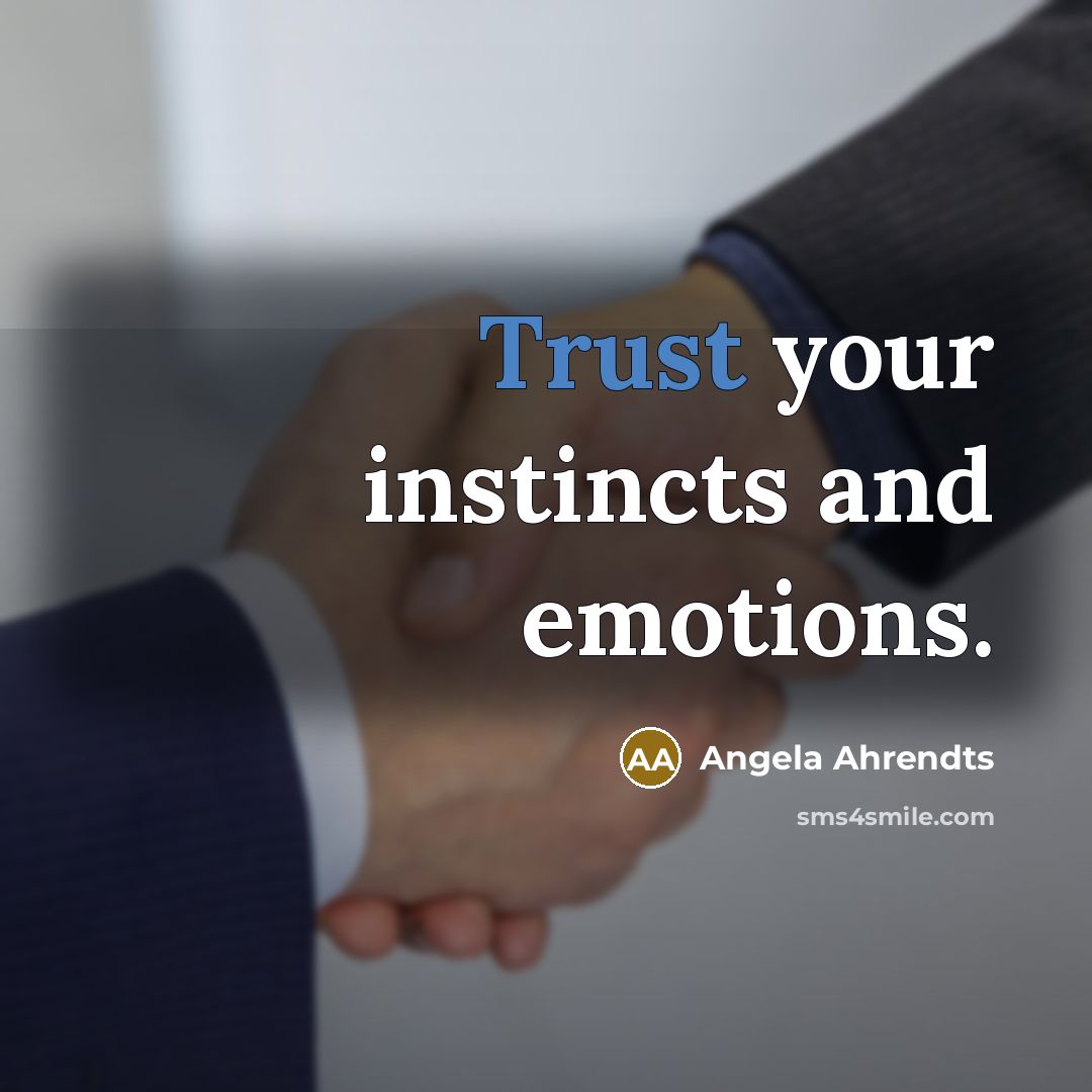 “Trust your instincts and emotions.…” quote by Angela Ahrendts
