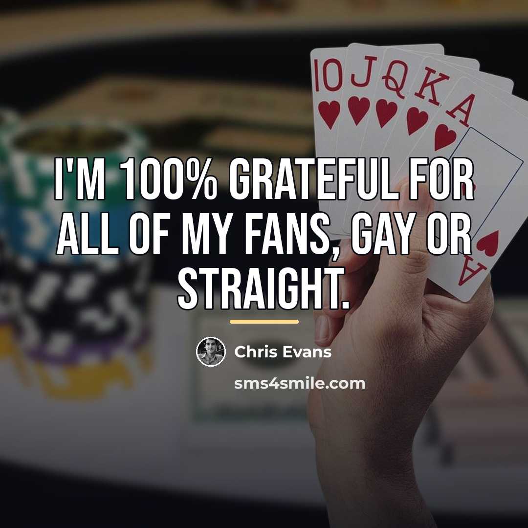 “I'm 100% grateful for all of my fans, gay or…” quote by Chris Evans