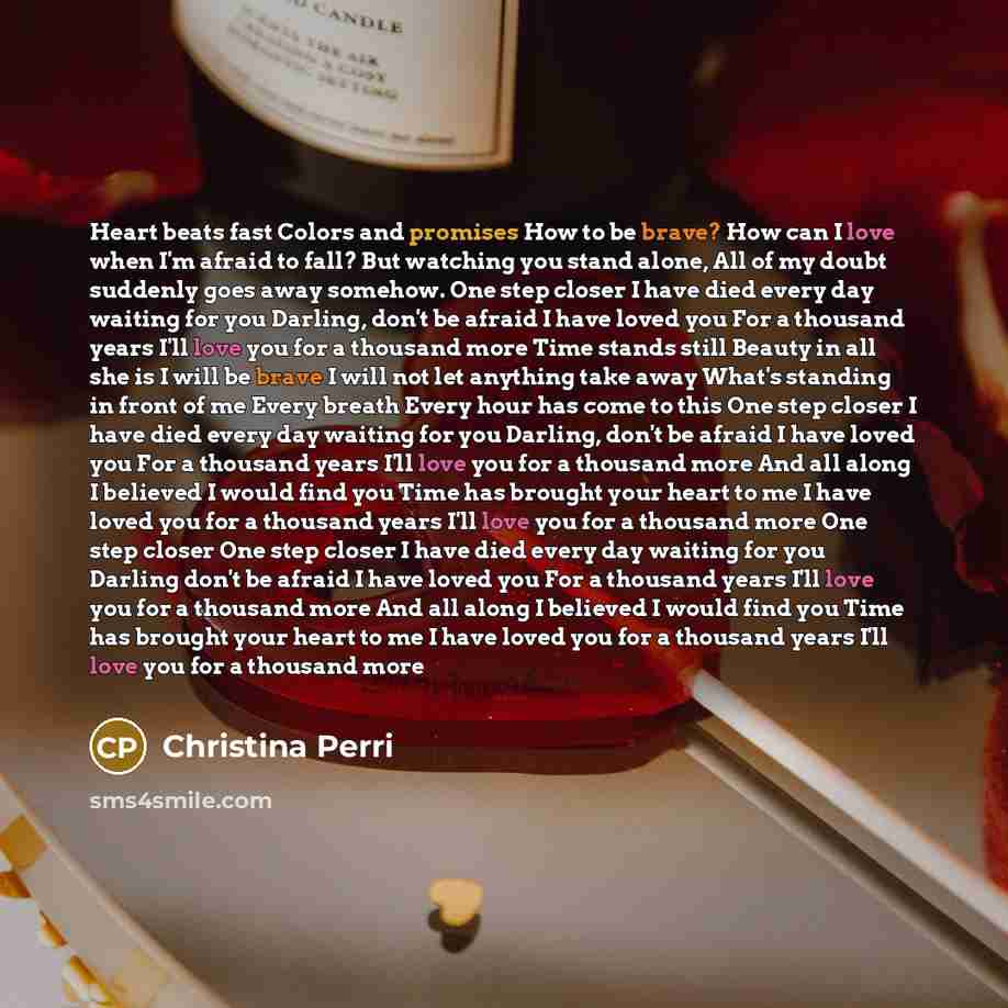 “Heart beats fast Colors and promises How to be brave?…” quote by Christina Perri