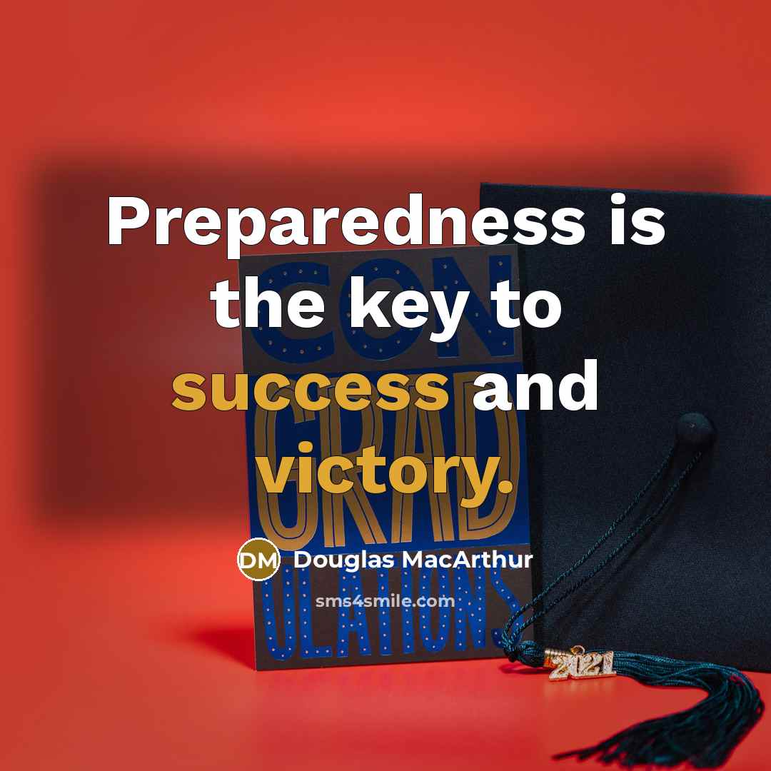 “Preparedness is the key to success and victory.…” quote by Douglas MacArthur