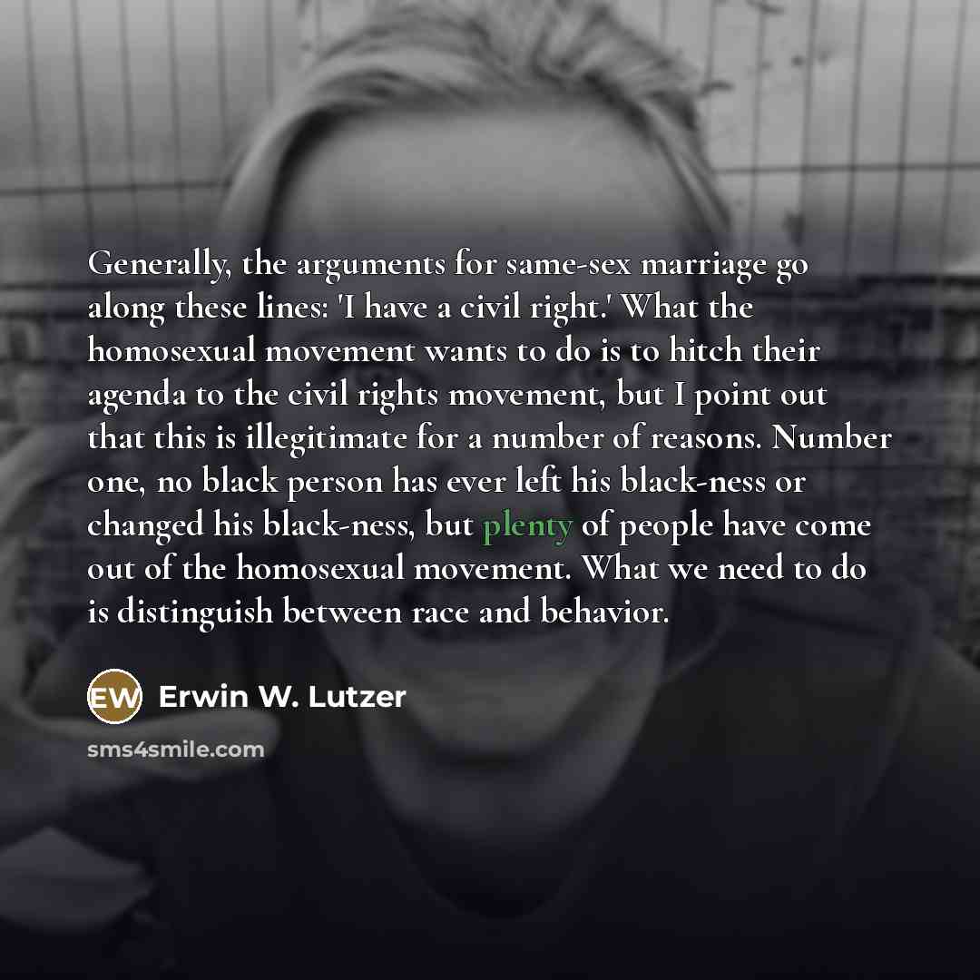 “Generally, the arguments for same-sex marriage go along these lines:…” quote by Erwin W. Lutzer
