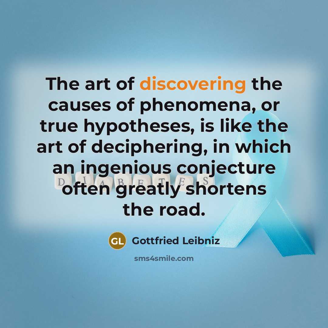 “The art of discovering the causes of phenomena, or true…” quote by Gottfried Leibniz