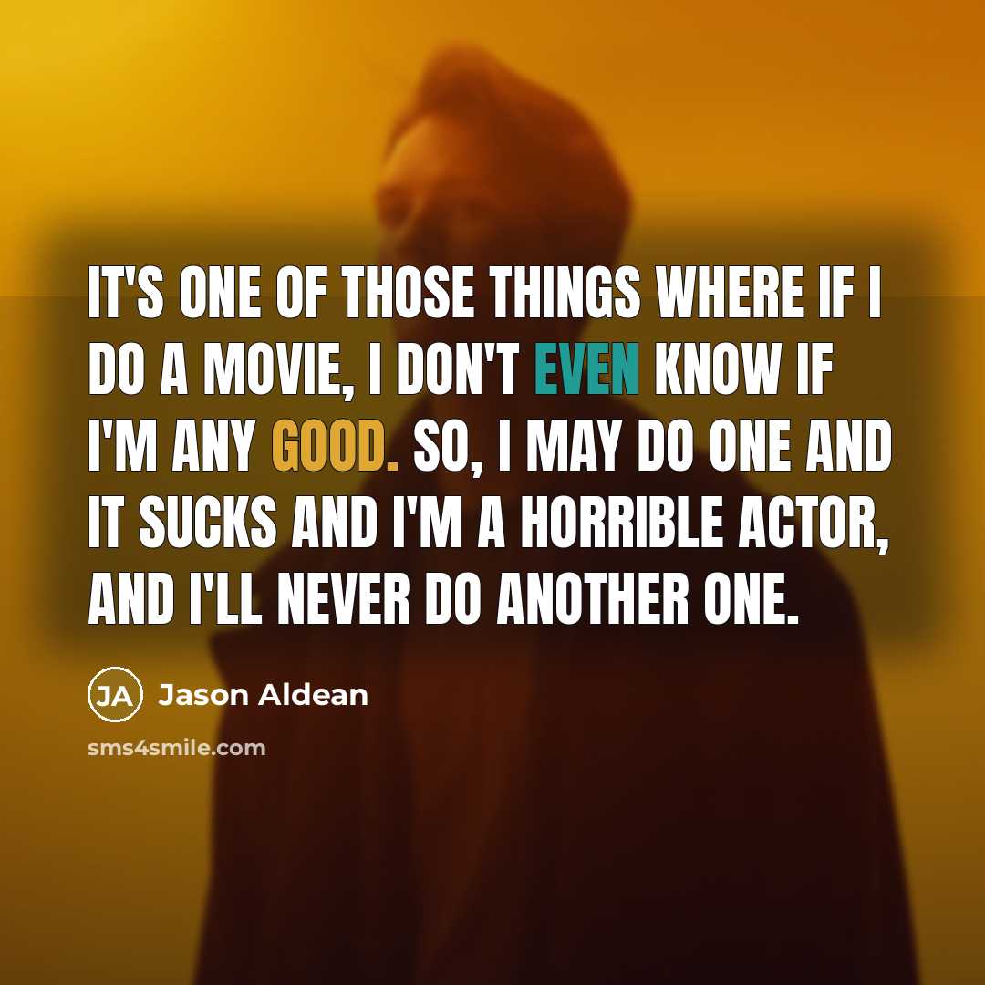 “It's one of those things where if I do a…” quote by Jason Aldean