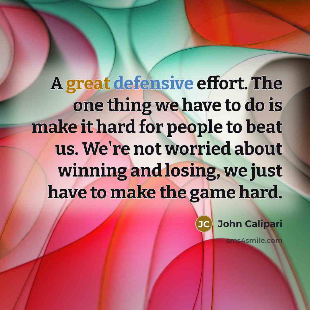 “A great defensive effort. The one thing we have to…” quote by John Calipari